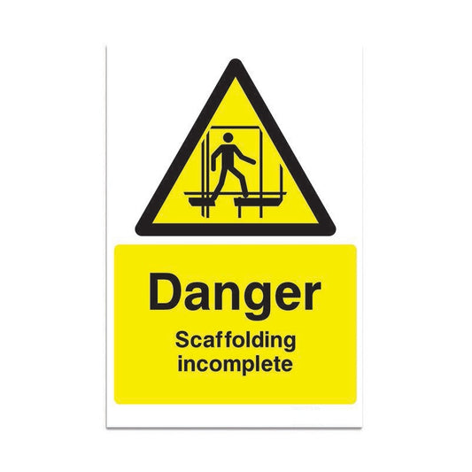 Danger Scaffolding Incomplete - 3mm Foamex (200x300)